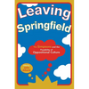 Leaving Springfield: The Simpsons and the Possibility of Oppositional Culture - Paperback