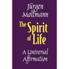 The Spirit of Life: A Universal Affirmation - Paperback