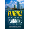 Florida Estate Planning: Just the Basics - Paperback