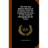 The Civil And Military History Of Germany, From The Landing Of Gustavus To The Treaty Of Westphalia [ed. By F.g.h.] - Hardcover