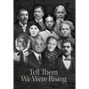 Tell Them We Were Rising - Hardcover