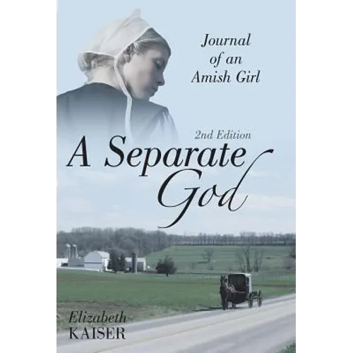 A Separate God: Journal of an Amish Girl - Hardcover