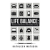 Life Balance: Science and Stories of Everyday Living - Paperback