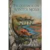 The Cottage on Winter Moss: A dual timeline novel with a literary twist - Paperback