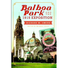 Balboa Park and the 1915 Exposition - Paperback