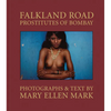 Mary Ellen Mark: Falkland Road: Prostitutes of Bombay - Hardcover