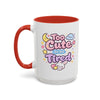 “Too Cute to Be Tired” Kawaii Bunny Mug