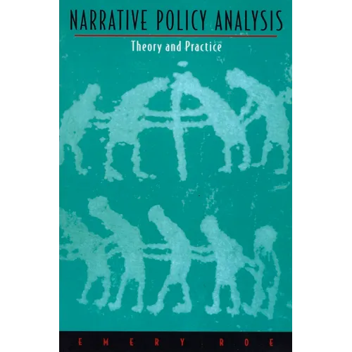 Narrative Policy Analysis: Theory and Practice - Paperback