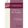 Christ in the Psalms: A Guide to Praise - Paperback