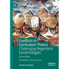 Conflicts in Curriculum Theory: Challenging Hegemonic Epistemologies - Paperback