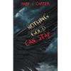 Nothing Gold Can Stay - Paperback
