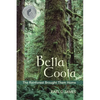 Bella Coola - The Rainforest Brought Them Home - Paperback