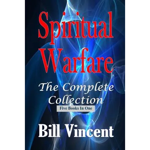 Spiritual Warfare: The Complete Collection - Paperback