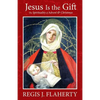 Jesus Is the Gift: The Spirituality of Advent & Christmas - Paperback