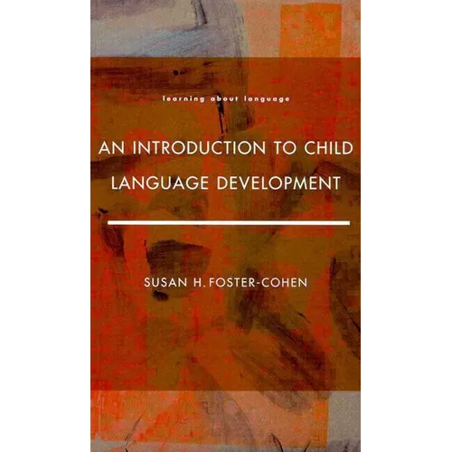 An Introduction to Child Language Development - Paperback