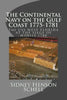 The Continental Navy on the Gulf Coast 1775-1781: The USS West Florida at the Siege of Mobile 1780 - Paperback