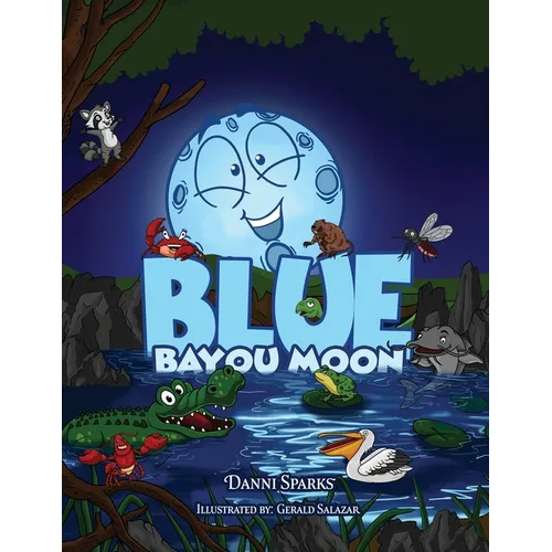 Blue Bayou Moon - Paperback