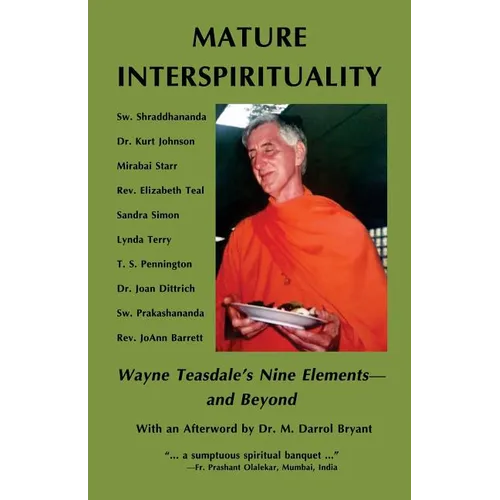 Mature Interspirituality: Wayne Teasdale's Nine Elements--And Beyond - Paperback