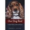 Our Dog Red: A Small Token of Remembrance - Paperback