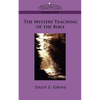 The Mystery Teaching of the Bible - Paperback