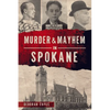 Murder & Mayhem in Spokane - Paperback