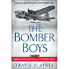 The Bomber Boys: Heroes Who Flew the B-17s in World War II - Paperback