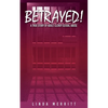 Betrayed!: A True Story of Adult Clergy Sexual Abuse - Paperback