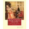 Beverly of Graustark. With illus. by Harrison Fisher.(1904) By: George Barr McCutcheon: Graustark novels (illustrated), Original Classics - Paperback