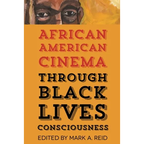 African American Cinema Through Black Lives Consciousness - Paperback