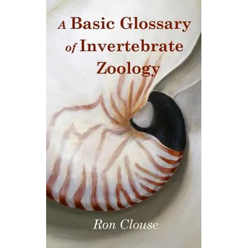 A Basic Glossary of Invertebrate Zoology - Paperback