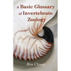 A Basic Glossary of Invertebrate Zoology - Paperback