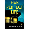 Her Perfect Life: An absolutely gripping thriller with a jaw-dropping twist - Paperback