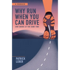 Why Run When You Can Drive and Smoke at the Same Time - Paperback