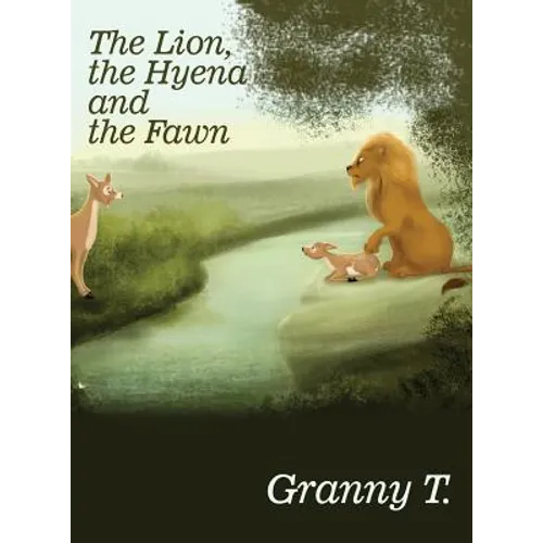 The Lion, the Hyena and the Fawn - Hardcover