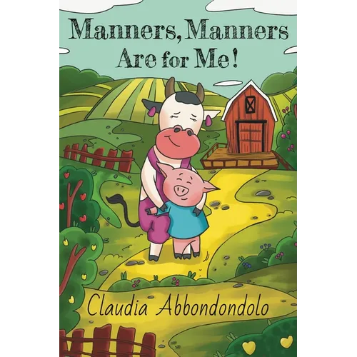 Manners, Manners Are for Me! - Hardcover