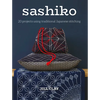 Sashiko: 20 Projects Using Traditional Japanese Stitching - Paperback
