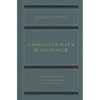 Christianity and Science - Hardcover