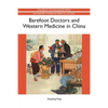 Barefoot Doctors and Western Medicine in China - Paperback