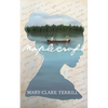 Maplecroft: A Heartbreakingly Beautiful Historical Romance Novel of Love and Betrayal, Based on a True Story - Paperback