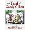 The Trial of Goody Gilbert - Paperback
