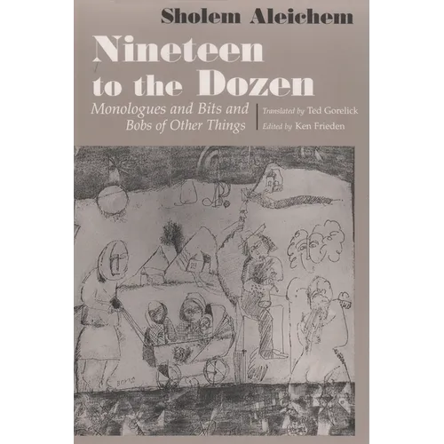 Nineteen to the Dozen: Monologues and Bits and Bobs of Other Things - Paperback