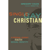 Single, Gay, Christian: A Personal Journey of Faith and Sexual Identity - Paperback