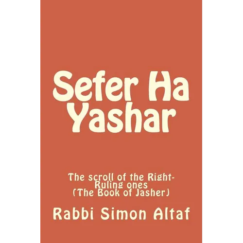 Sefer Ha Yashar: The scroll of the Right-Ruling ones - Paperback