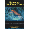 Dance of the Four Winds: Secrets of the Inca Medicine Wheel - Paperback