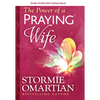 The Power of a Praying Wife Deluxe Edition - Hardcover