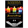 Candle Making & Jewelry: 1-2-3 Easy Steps to Mastering Candle Making! & 1-2-3 Easy Steps to Mastering Jewelry Making! - Paperback