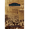 Hawthorne Works - Hardcover