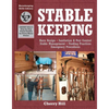 Stablekeeping: A Visual Guide to Safe and Healthy Horsekeeping - Paperback