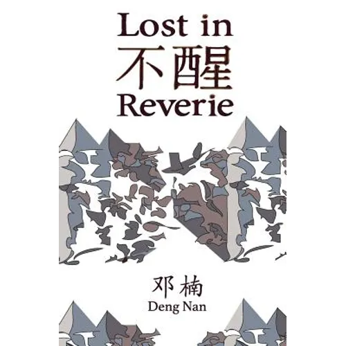 Lost in Reverie: A collection of Chinese prose poems with parallel English text - Paperback
