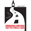 The Culture of Public Problems: Drinking-Driving and the Symbolic Order - Paperback